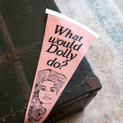 What Would Dolly Do Pennant