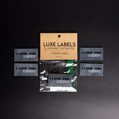 I Love You, I Know Luxe Sew In Labels by Intensely Distracted